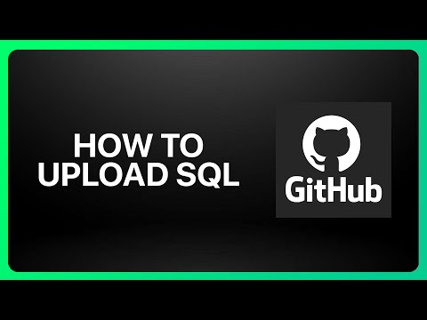 How To Upload SQL To GitHub Tutorial