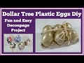 Dollar Tree Plastic Eggs Diy/ Fun and easy decoupage project