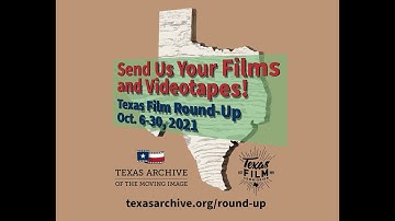 Texas Archive of the Moving Image Texas Film Round-Up 2021