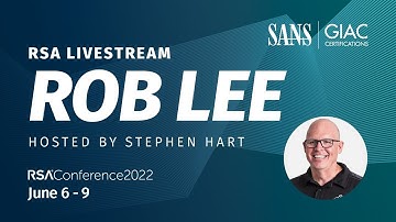 Live with Rob T Lee | RSA Conference 2022
