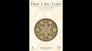Video thumbnail of "HERE I AM, LORD (SATB Choir) - Daniel L. Schutte/arr. John Leavitt"