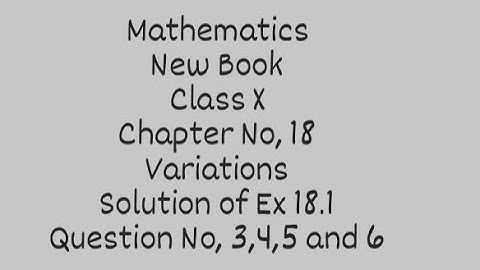 Exercise 18.1| Q3,4,5 and Q6| Unit 18| Variation| Class X| New Book| Connect with Sir Awais
