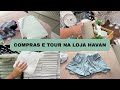 COMPRAS E NOVIDADES DA HAVAN 🥰❤️