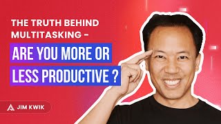 The Truth Behind Multitasking - Are You More or Less Productive?