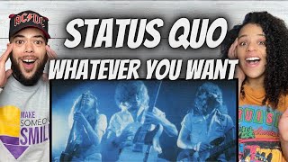 JAMMIN'! | FIRST TIME HEARING Status Quo -  Whatever You Want REACTION