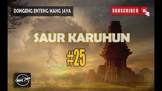 Dongeng Sunda - Saur Karuhun, Bagian 25, Dongeng Enteng Mang Jaya @MangJayaOfficial