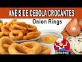 ANÉIS DE CEBOLA EMPANADOS Simples e Crocantes  ONION RINGS