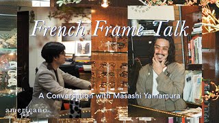 French Frame Talk: A Conversation with Masashi Yamamura แว่นวินเทจฝรั่งเศส Guépard และ Speakeasy