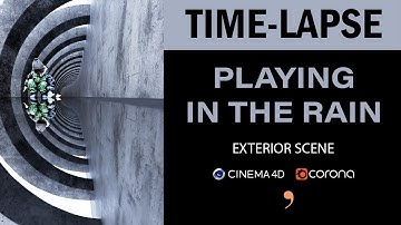 Cinema4D + Corona Render Time lapse - Palying in the rain