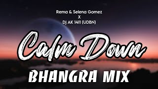 Calm Down (Bhangra Mix) Rema Selena Gomez X Dj AK 1411 (UDBN) Resimi
