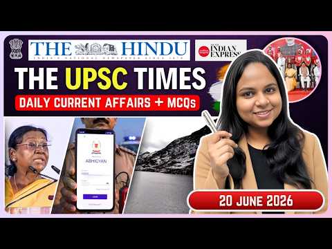 20 June 2026 | THE HINDU Newspaper Analysis | 20th June Current Affairs | Editorial Analysis