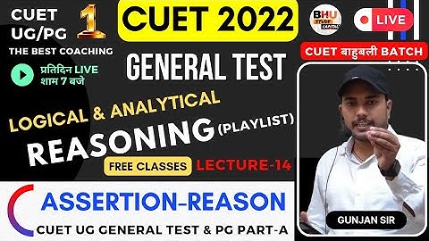 CUET 2022 UG General Test PG Part A Free Live Classes Resoning Part Topic-Assertion-Reason Questions