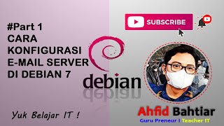 #PART 1 How To configuration E-Mail Server On Debian 7 (Konfigurasi Mail Server di debian 7 )