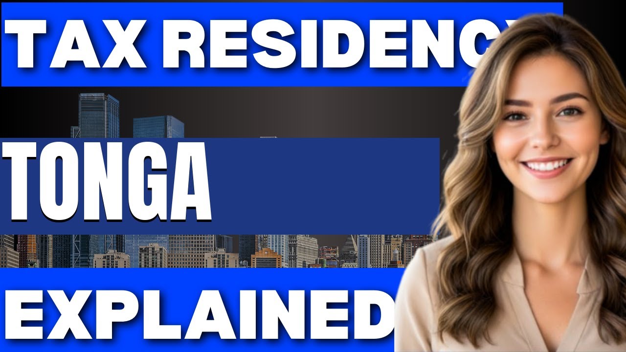 Tonga Tax Residency Explained  Step by Step