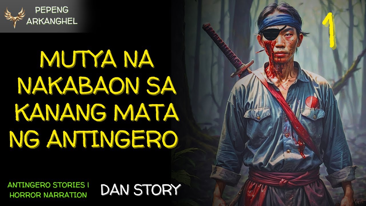 MUTYA NA NAKABAON SA KANANG MATA NG ANTINGERO(Antingero Story) DAN STORY 1