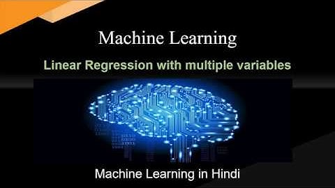 Linear Regression using multiple variables  | Tutorial 5  | Machine Learning in Hindi