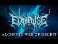 EQUIPOISE - Alchemic Web of Deceit [Official Lyric Video 2019]