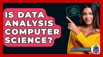 Is Data Analysis Computer Science? - Next LVL Programming