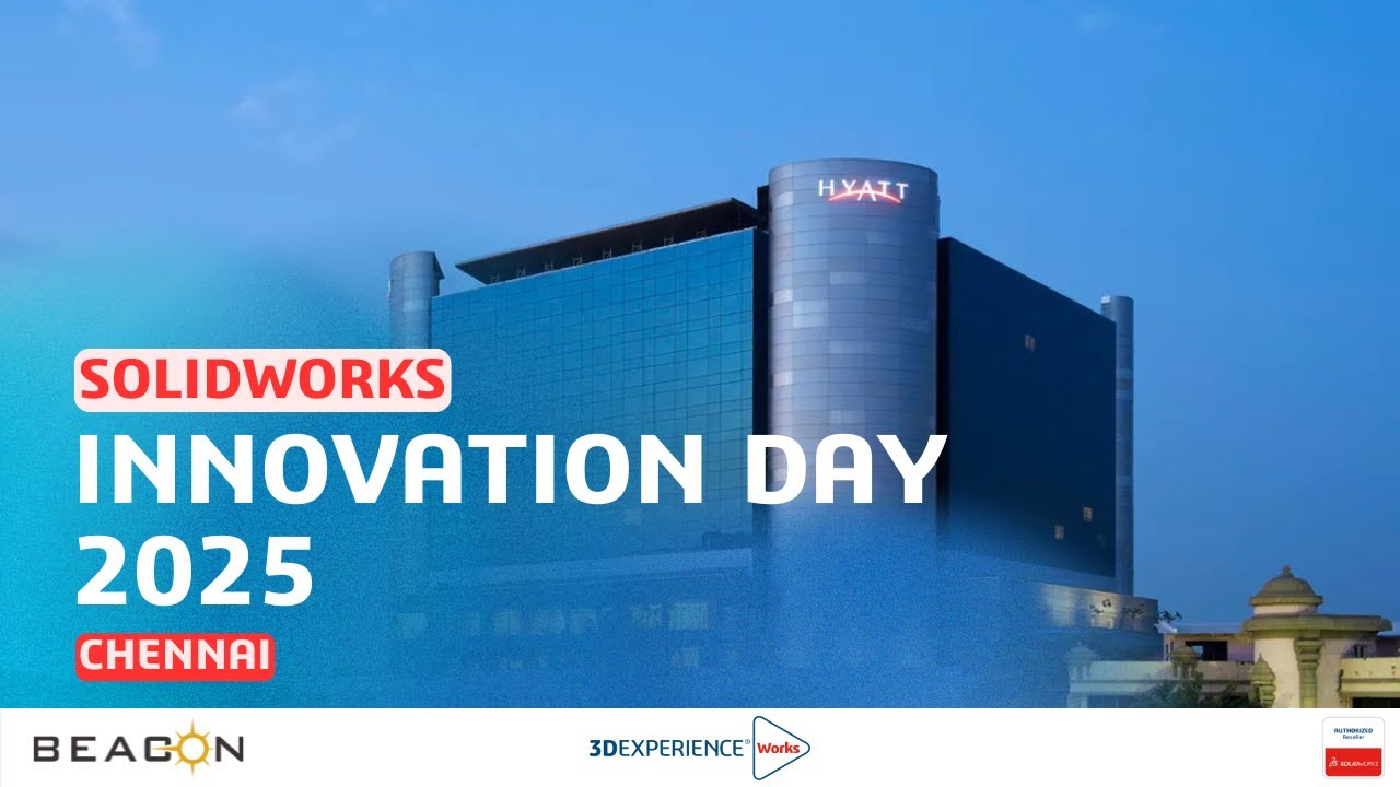 SOLIDWORKS Innovation Day 2025 | Chennai | BEACON India - YouTube