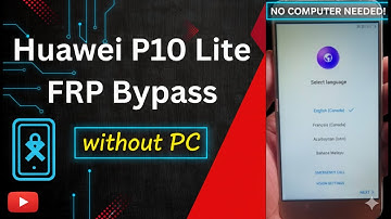 Huawei P10 Lite FRP Bypass | WAS-LX1 Google Account Unlock Without PC | 100% Working 2025