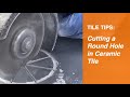 Tile Tips: Cutting a Round Hole in Ceramic and Porcelain Tile