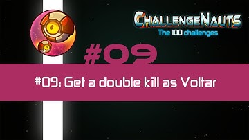 Challenge #9: Get a double kill with Voltar!