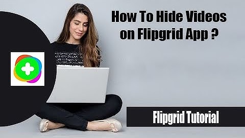 How to hide videos on Flipgrid App | Locking up videos of Flipgrid on Android    2022