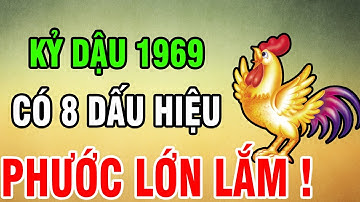Tuổi Kỷ Dậu 1969 - Có 8 Dấu Hiệu Này Trên Thân, Phước Lớn Lắm, Khổ Mấy Cũng Qua, Về Già An Nhàn!