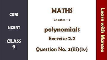 CBSE NCERT Class 9 - Maths - Chapter 2 - polynomials - Exercise 2.2 - Q No.2(iii)(iv)