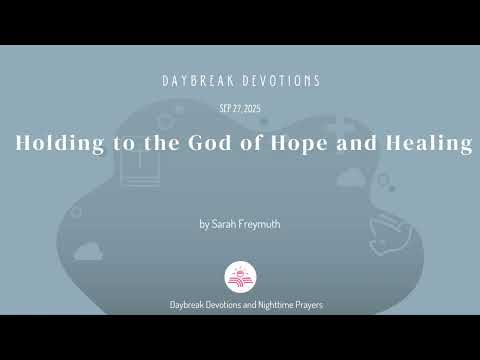 Holding to the God of Hope and Healing