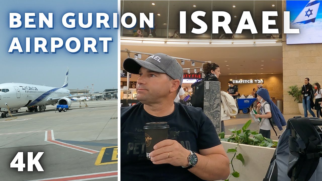 [4K] BEN GURION AIRPORT - TEL AVIV | ISRAEL