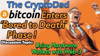 Unlocking Opportunities: Navigating Bitcoin's 'Bore You to Death' Phase  CryptoDad's Live Q&A