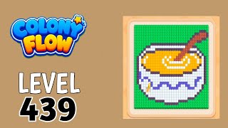 Colony Flow! Level 439 Walkthrough Solution