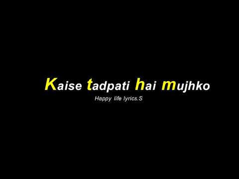 Mujhe jeene nahi deti hai yaad teri  song status  by happy life lyrics