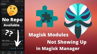 Magisk Modules Not Showing Up - Magisk Manager Modules Option Not Showing: How to use Magisk Modules