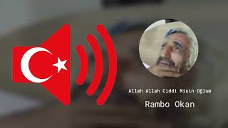 Allah Allah Ciddi Misin Oğlum - Rambo Okan - Ses Efekti Resimi