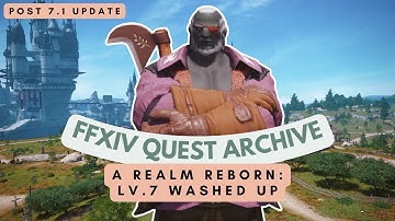 ARR: Lv.7 Washed Up (Post 7.1 Update) | No Commentary | FFXIV Quest Archive