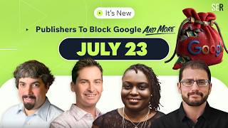 It's New 7/23: Publishers May Block Google, $1 Billion EU Fine & $120 Billion In Google Earnings