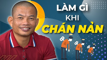 Tạo Động Lực Cho Bản Thân - Làm gì khi chán nản và muốn bỏ cuộc?  |  Phạm Thành Long