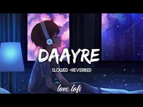 Daayre Song lofi