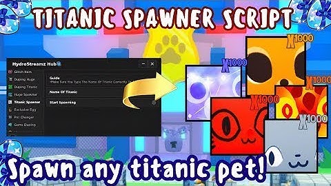[🐶 TITANIC SPAWNER] PET SIMULATOR 99🤯 UPDATE 13|| SCRIPT WORKING TO ANY EXECUTOR [PASTEBIN+NO KEY]🔥🐶