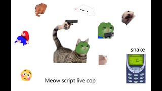Meow Scripts Live Cop W