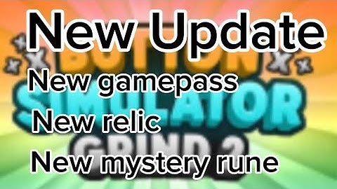 New Update in Button Simulator Grind 2 (New Relic, Rune and more)
