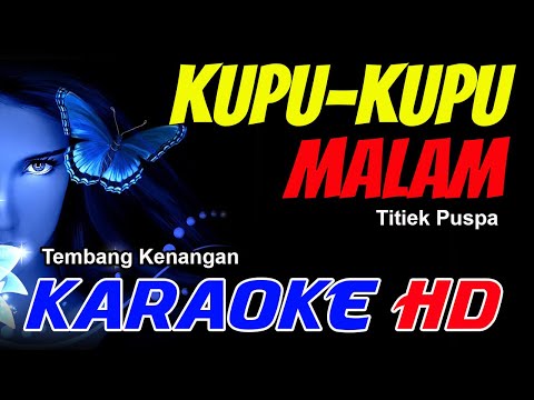 KUPU KUPU MALAM KARAOKE HD AUDIO JERNIH Titiek Puspa