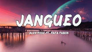 Video thumbnail of "Alex Rose Ft. Rafa Pabon - Jangueo (Letra/Lyrics)"