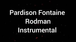 Pardison Fontaine - rodman instrumental