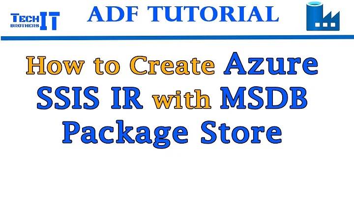 How to Create Azure SSIS IR with MSDB Package Store(Store SSIS Packages in MSDB on Managed Instance)