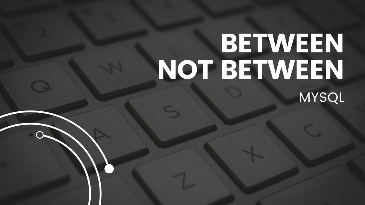BETWEEN | NOT BETWEEN | MySQL Tutorial | Vision Tech | Software ...