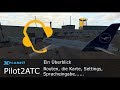 [X-Plane 11] Pilot2ATC - Ein Überblick über die Programmfunktionen