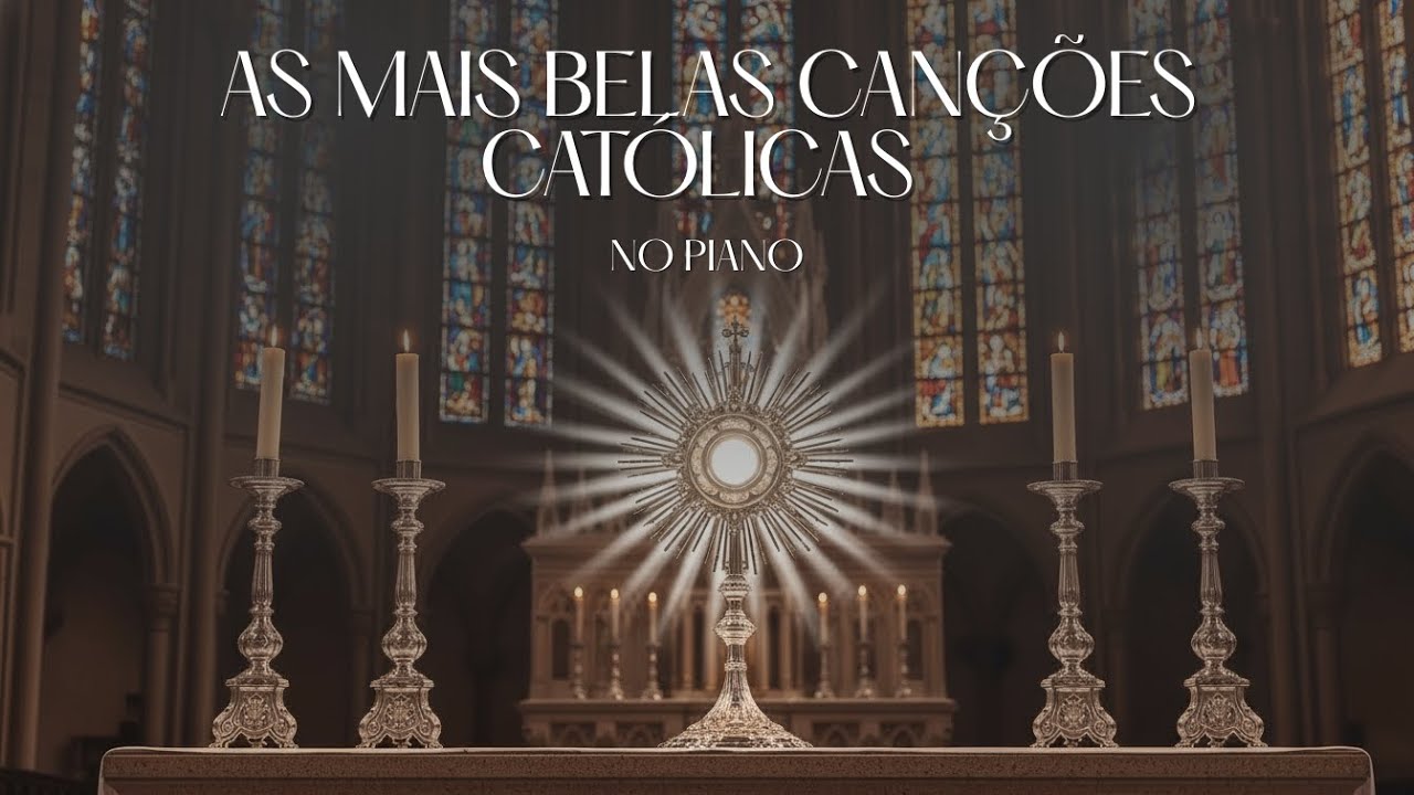 AS MAIS BELAS CANÇÕES CATÓLICAS | AO PIANO  #musicacatolica  #PianoClássico #MúsicaRelaxante #louvor